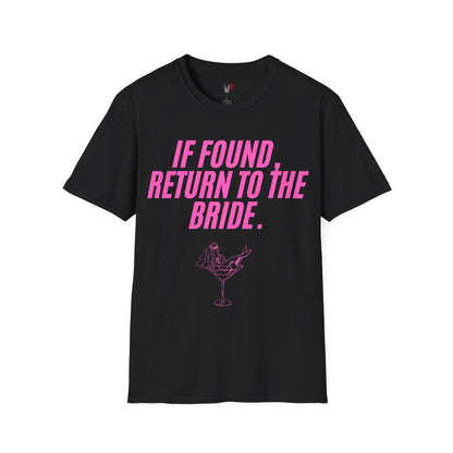 If found, return to the bride, T-Shirt, Funny Bachelorette Party Tee