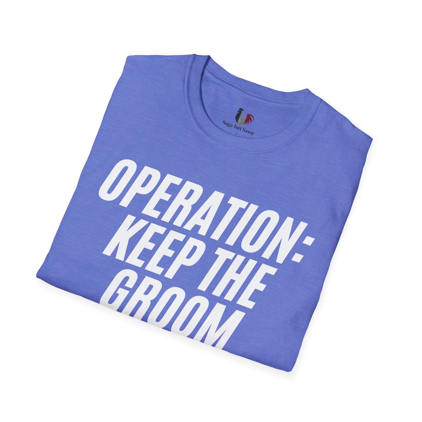 Operation: keep the groom alive, T-Shirt, Funny Bachelor Party Tee