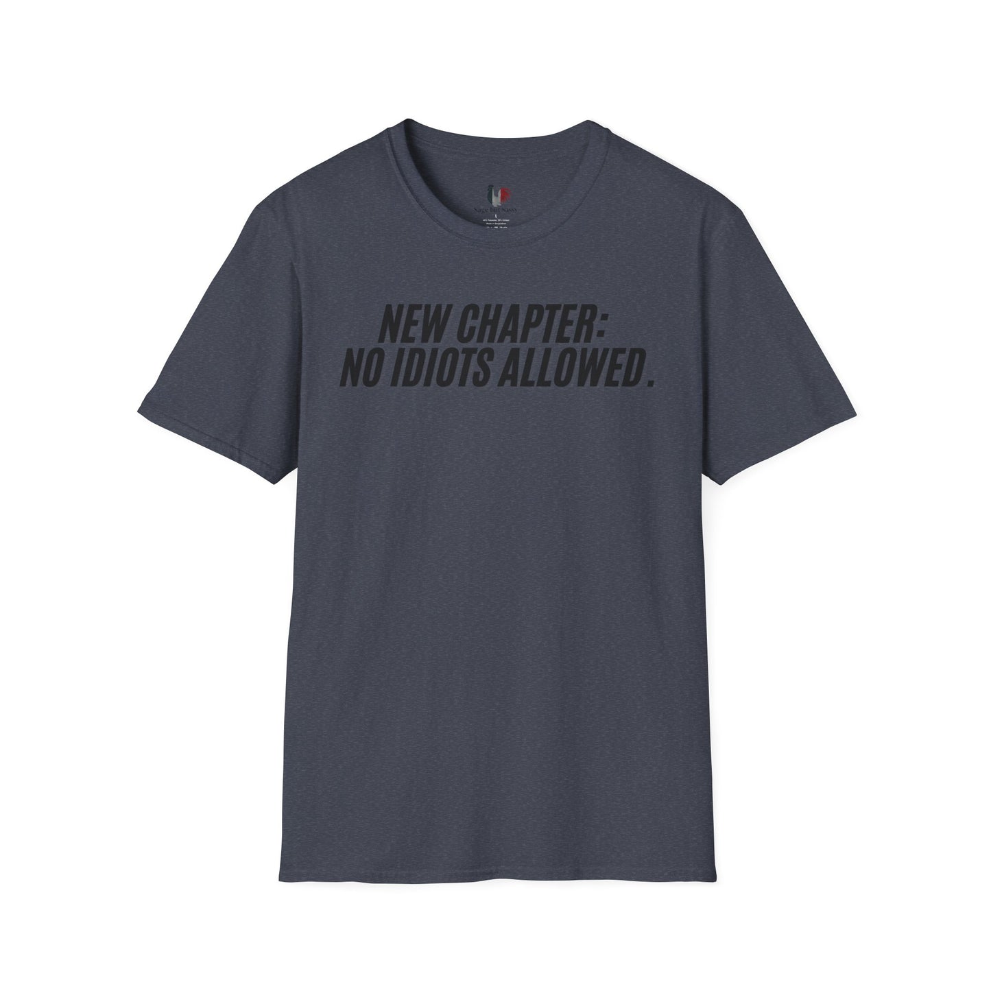 New chapter: No idiots Allowed, Unisex Softstyle T-Shirt, Divorce/Breakout