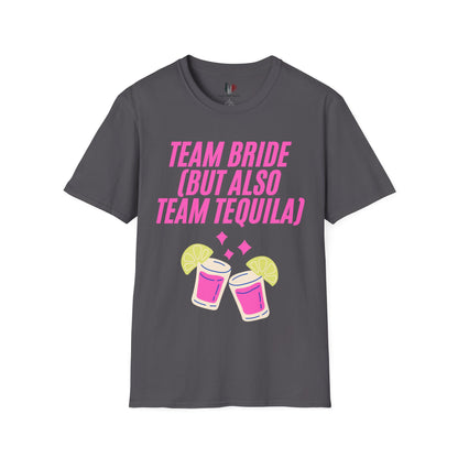 Team bride (but also team tequila), T-Shirt, Funny Bachelorette Party Tee