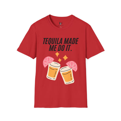 Tequila made me do it, T-Shirt, Funny Cinco de Mayo gift