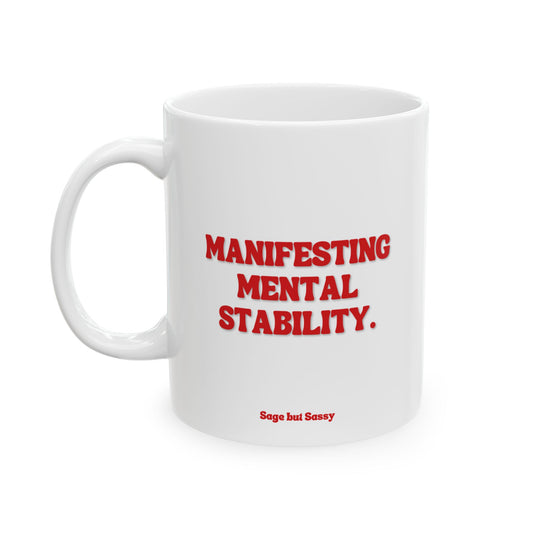 Manifesting mental stability, Daily affirmations mug, gift for her, best friend cup, Mental health awareness, Self love