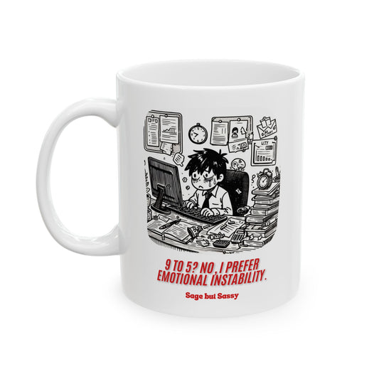 Office Humor Ceramic Mug, Funny Work Gift for Coworker/Boss/Manager/Entrepreneur, 11oz/15oz