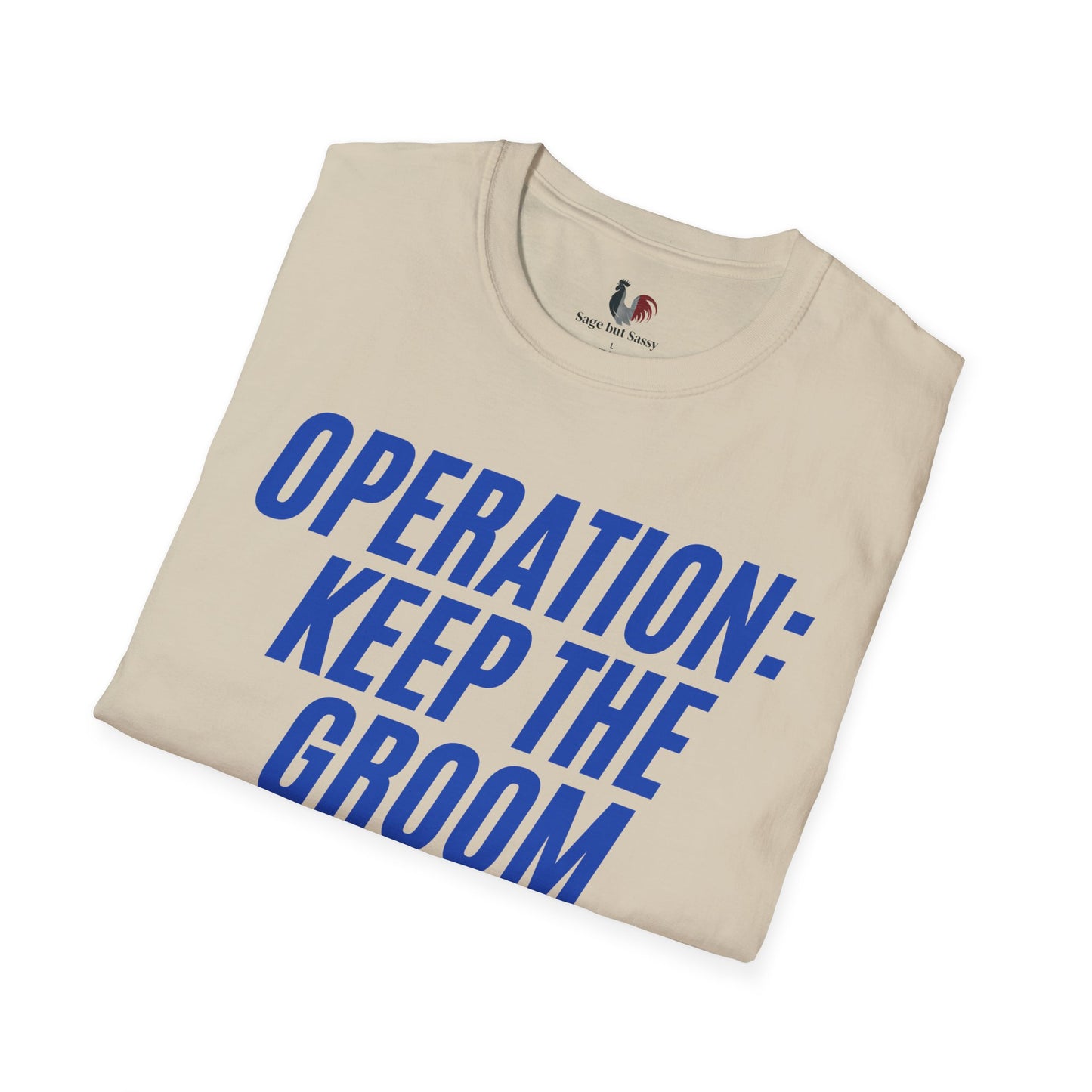 Operation: keep the groom alive, T-Shirt, Funny Bachelor Party Tee