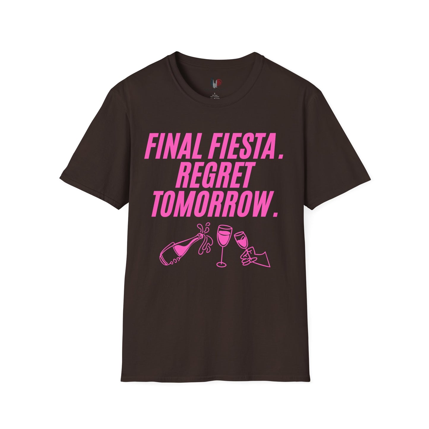 Final fiesta. Regret tomorrow, T-Shirt, Funny Bachelorette Party Tee