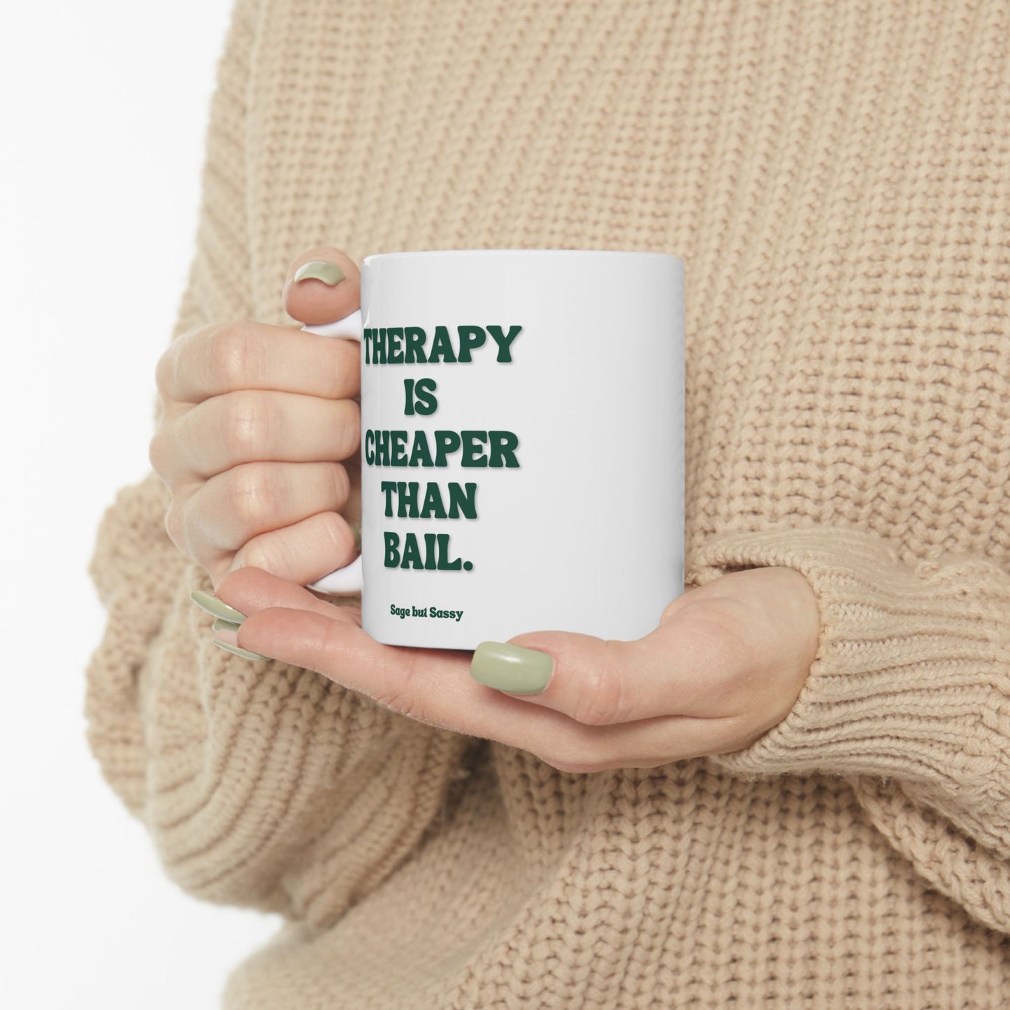 Therapy is cheaper than bail, Daily affirmations mug, gift for her, best friend cup, Mental health awareness, Self love