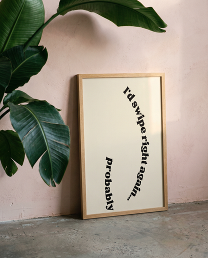 Valentine's Day Poster — "I'd swipe right again... probably" Minimal Abstract Art Print, Gift for Boyfriend/Girlfriend