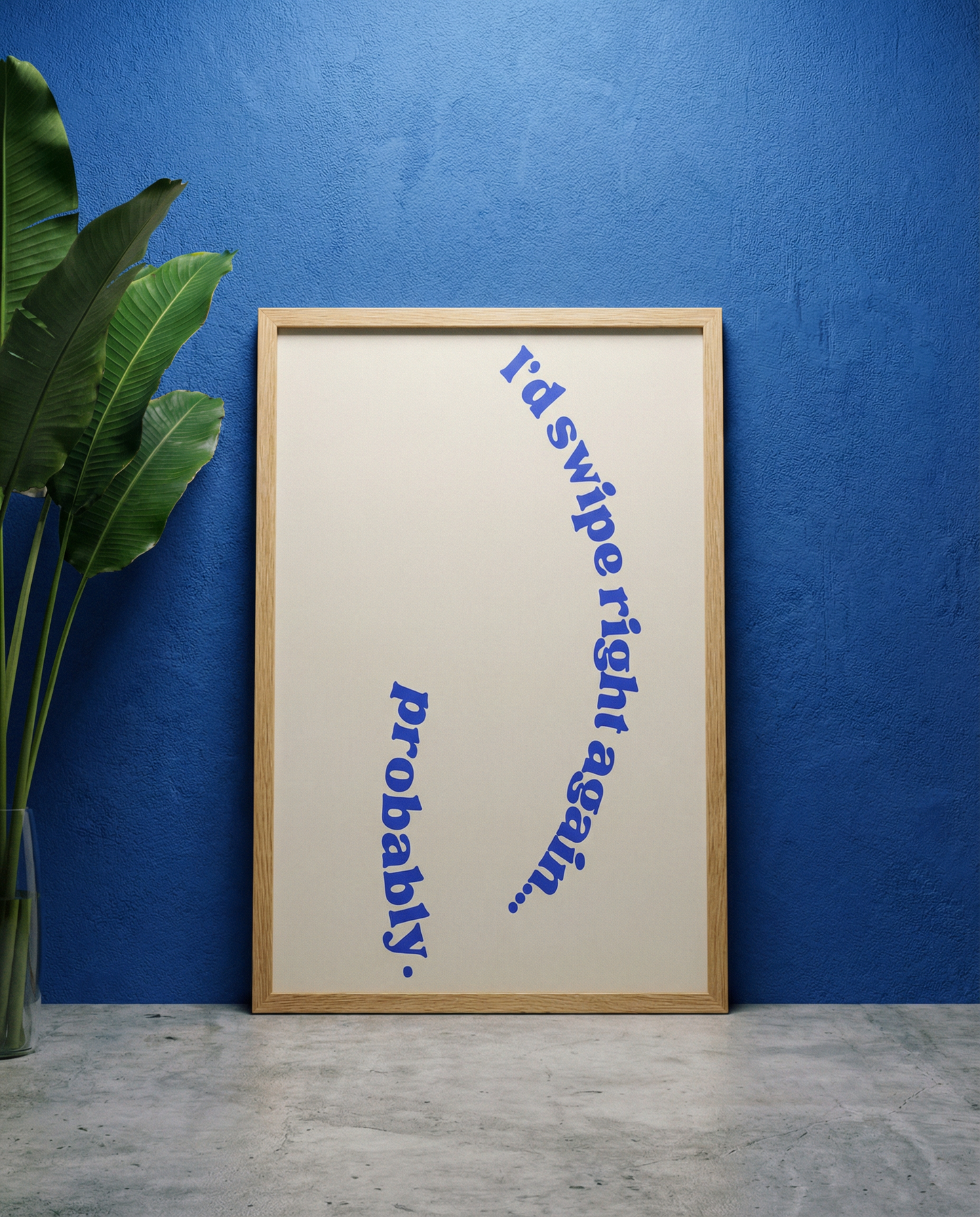 Valentine's Day Poster — "I'd swipe right again... probably" (blue) Minimal Abstract Art Print, Gift for Boyfriend/Girlfriend