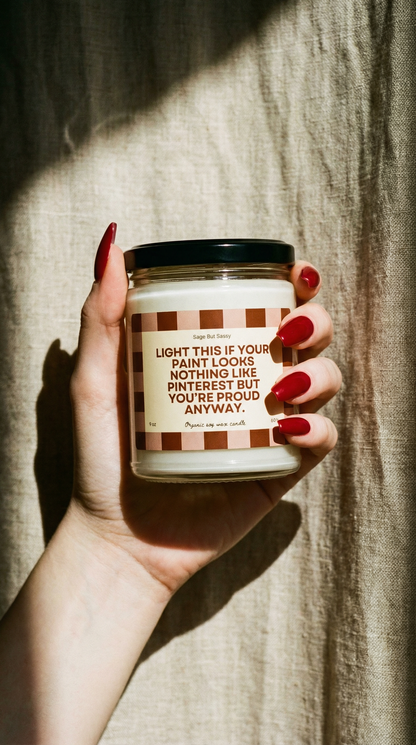 Scented Soy Candle — “Light This If Your Paint Looks Nothing Like Pinterest” (DIY Pride Gift)