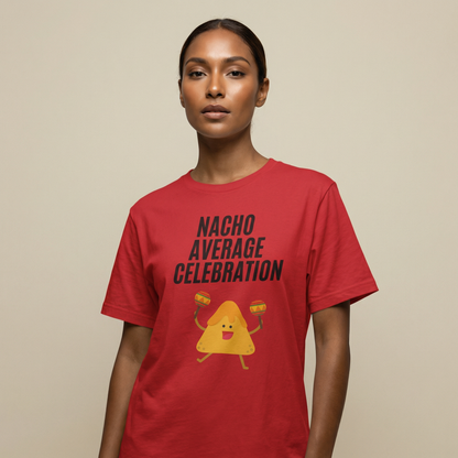 Nacho average celebration, T-Shirt, Funny Cinco de Mayo gift
