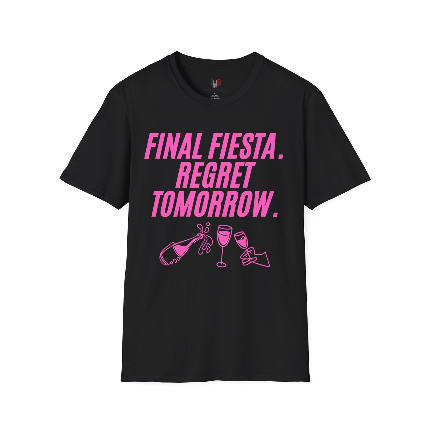 Final fiesta. Regret tomorrow, T-Shirt, Funny Bachelorette Party Tee