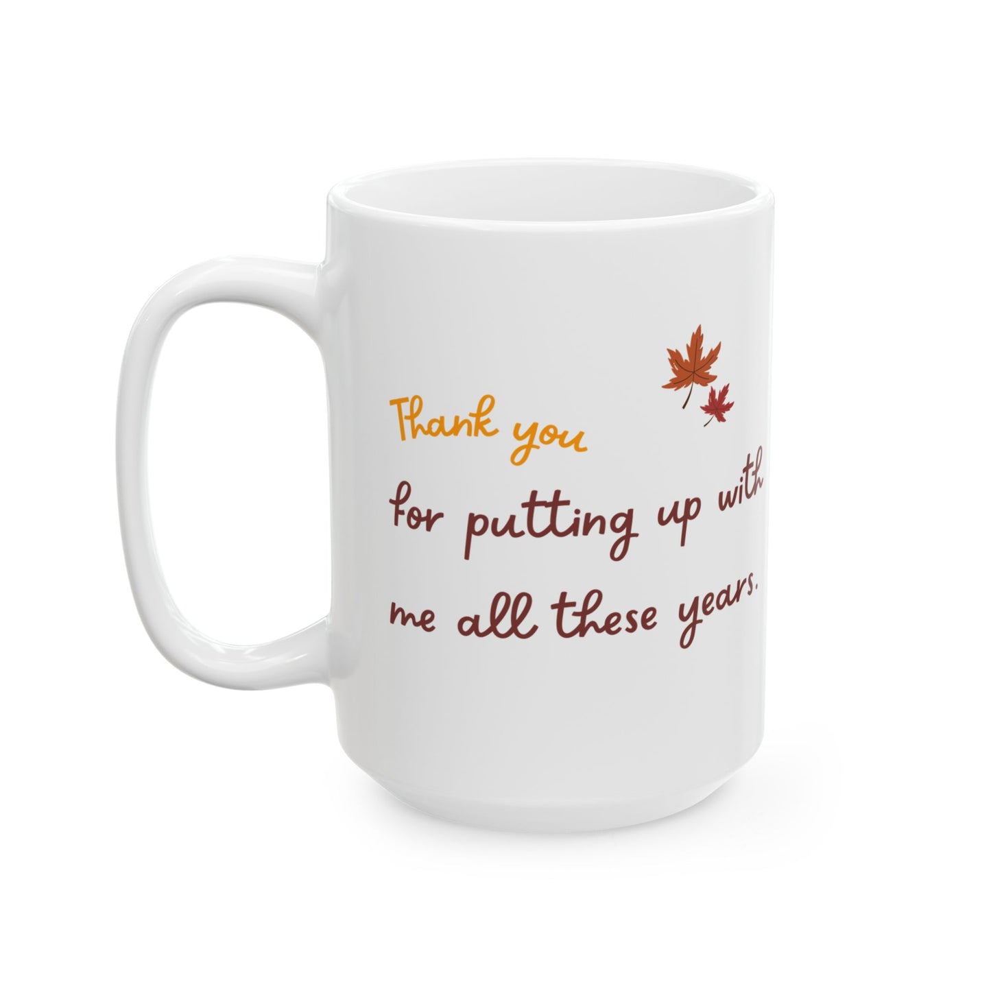 Funny Thanksgiving Mug - Thanksgiving Gift for a Friend/Bestie/Boyfriend/Girlfriend.