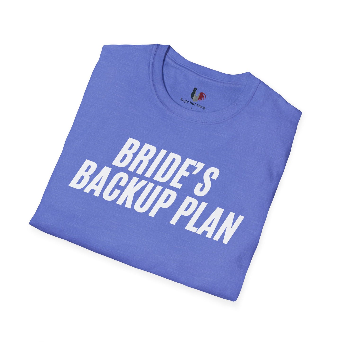 Bride's backup plan, T-Shirt, Funny Bachelor Party Tee