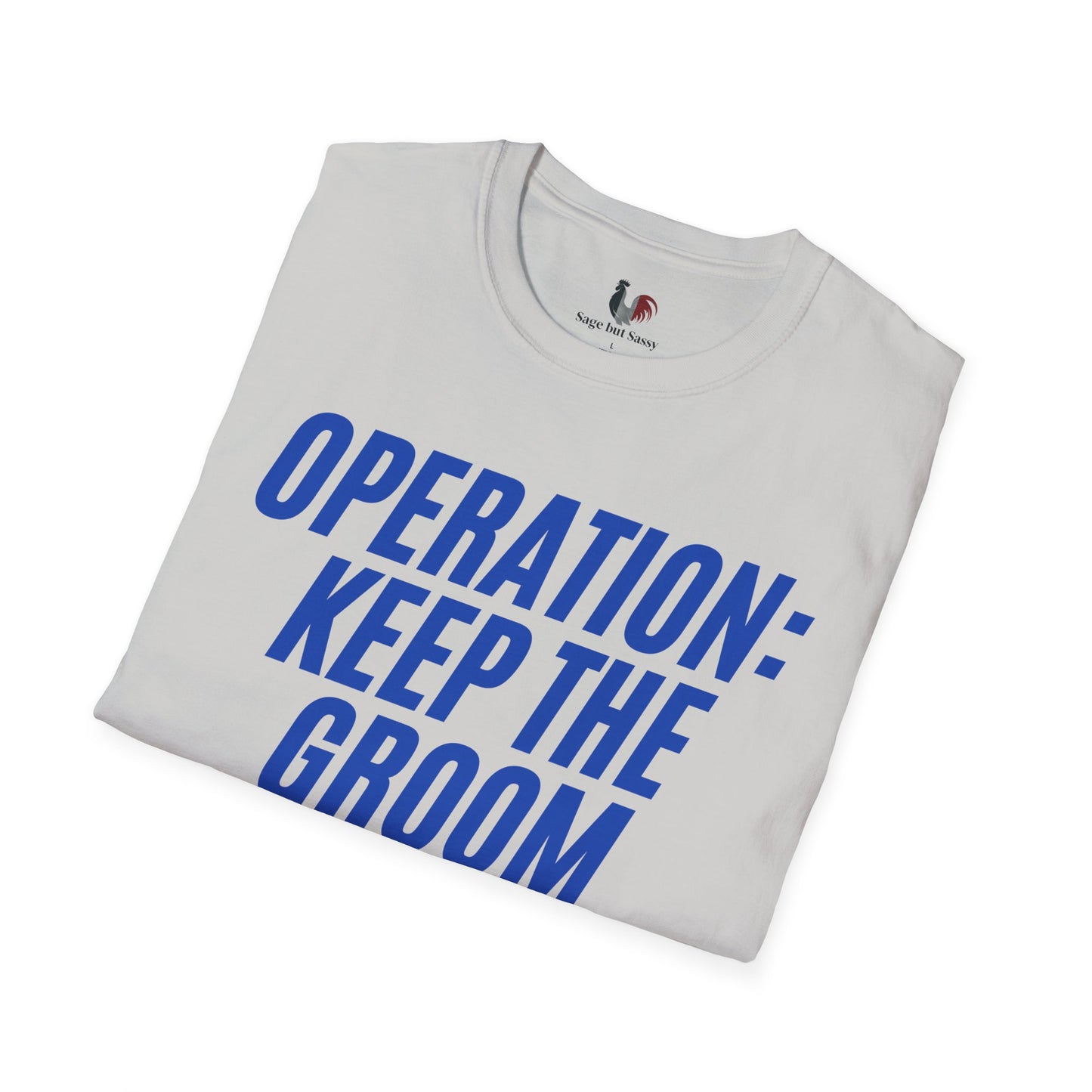 Operation: keep the groom alive, T-Shirt, Funny Bachelor Party Tee
