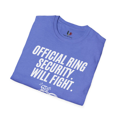 Official ring security, will fight, T-Shirt, Funny Bachelor Party Tee