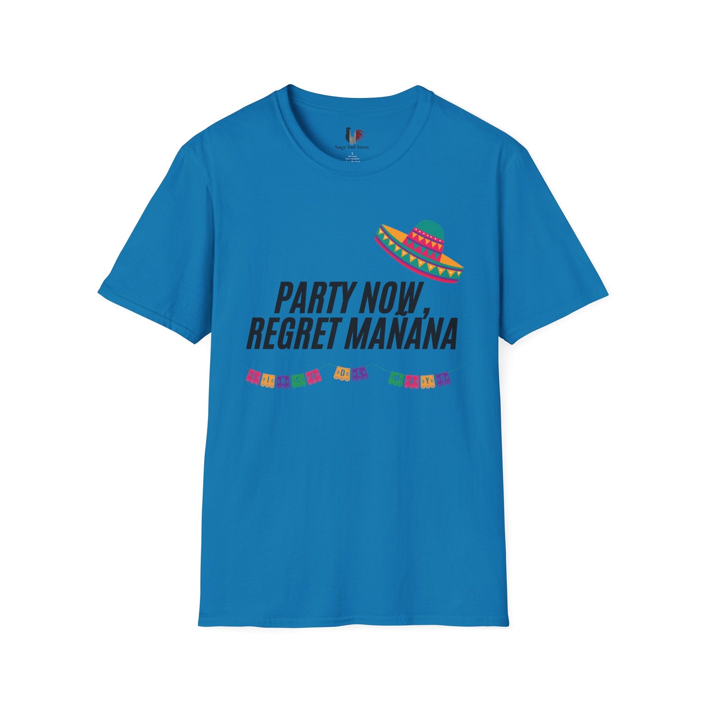 Party now, regret maňana, T-Shirt, Funny Cinco de Mayo gift