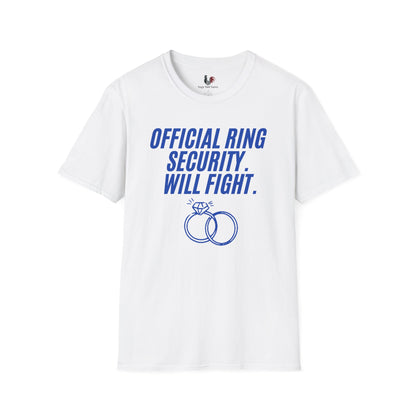 Official ring security, will fight, T-Shirt, Funny Bachelor Party Tee