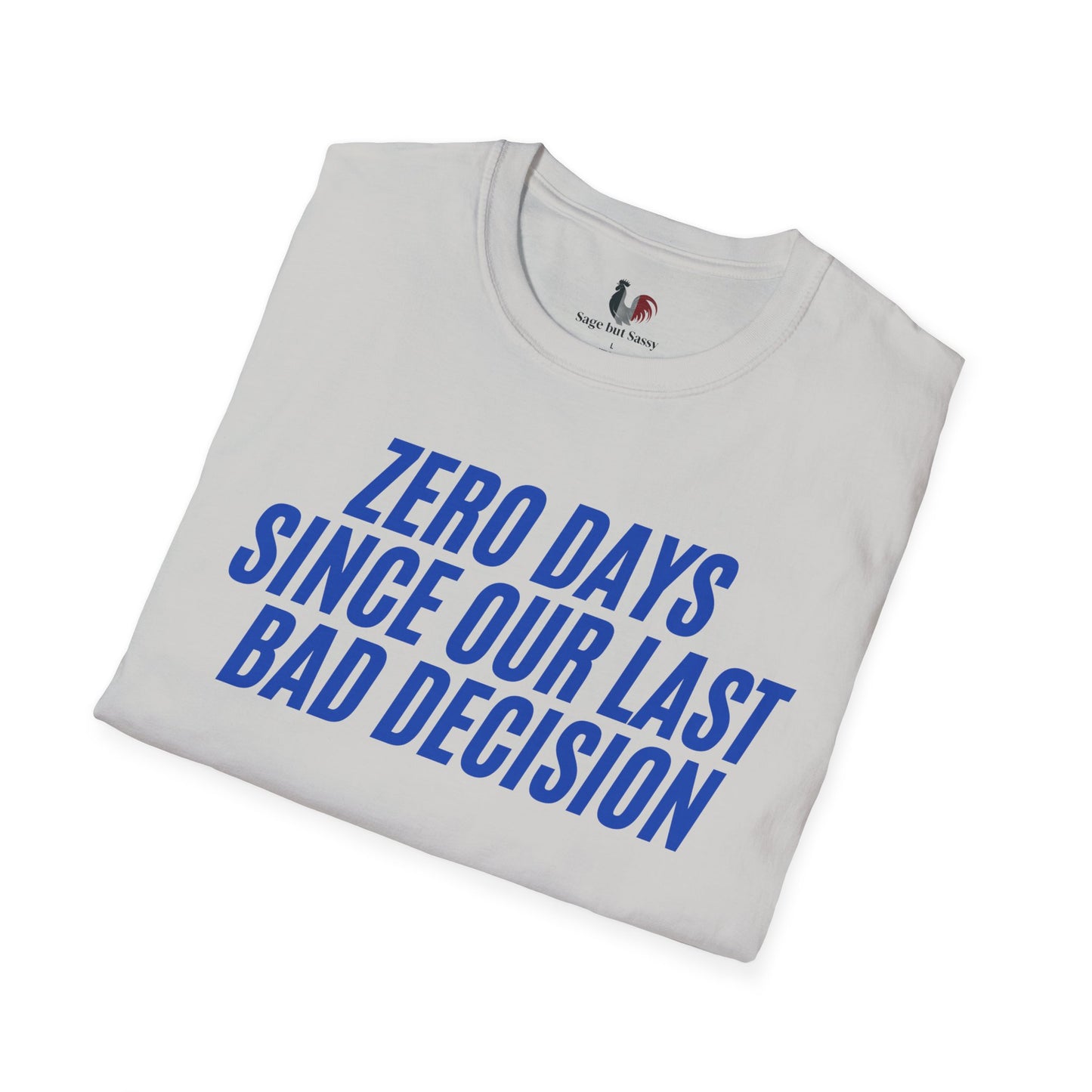 Zero days since our last bad decision, T-Shirt, Funny Bachelor Party Tee