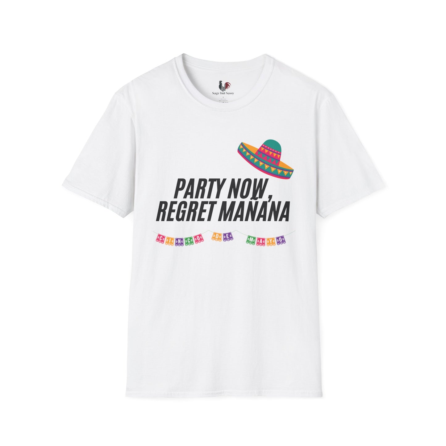 Party now, regret maňana, T-Shirt, Funny Cinco de Mayo gift