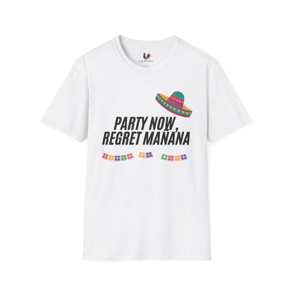 Party now, regret maňana, T-Shirt, Funny Cinco de Mayo gift