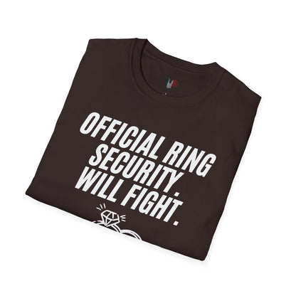 Official ring security, will fight, T-Shirt, Funny Bachelor Party Tee