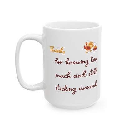 Funny Thanksgiving Mug - Thanksgiving Gift for a Friend/Bestie