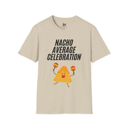 Nacho average celebration, T-Shirt, Funny Cinco de Mayo gift