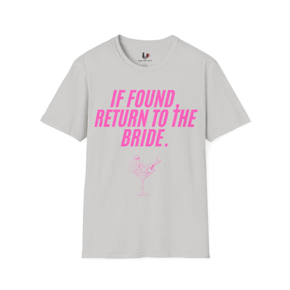 If found, return to the bride, T-Shirt, Funny Bachelorette Party Tee