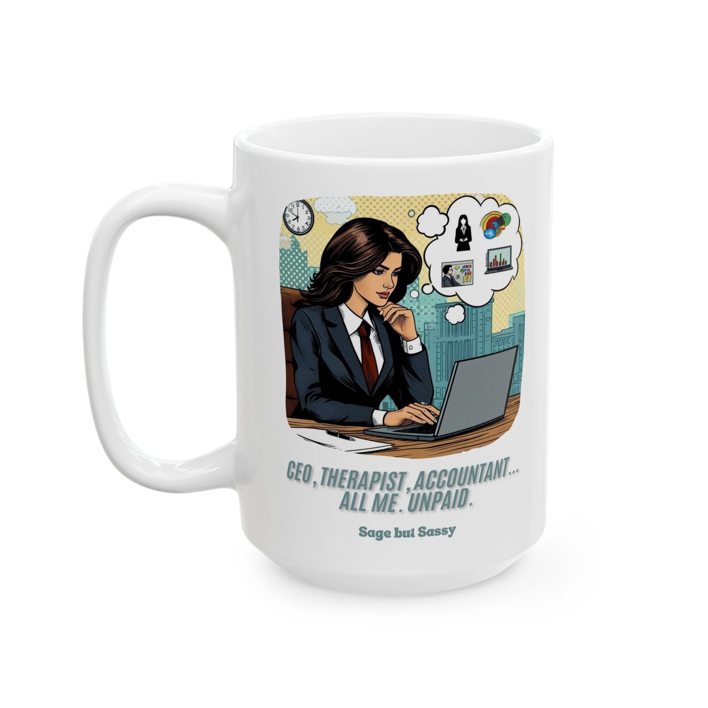 Office Humor Ceramic Mug, Funny Work Gift for Coworker/Boss/Manager/Entrepreneur, 11oz/15oz, Office Gift, Funny Coffee Cup, Gift for Office