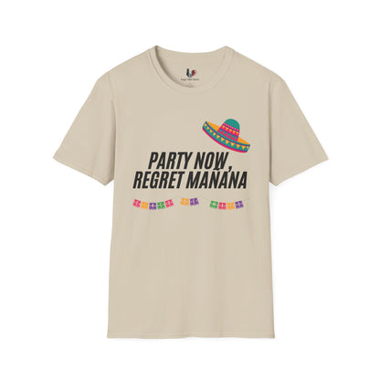 Party now, regret maňana, T-Shirt, Funny Cinco de Mayo gift