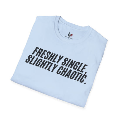 Freshly single slightly chaotic, Unisex Softstyle T-Shirt, Divorce/Breakout