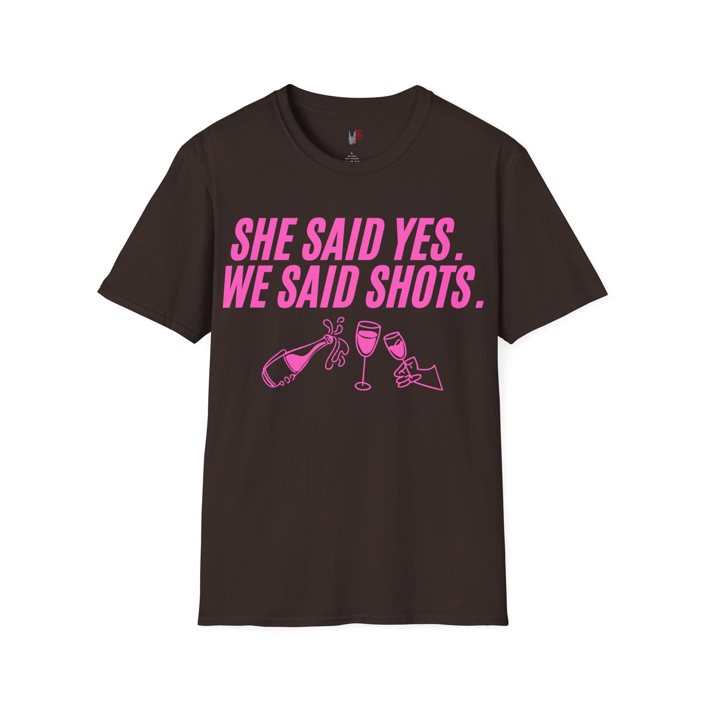 She said yes, we said shots, T-Shirt, Funny Bachelorette Party Tee