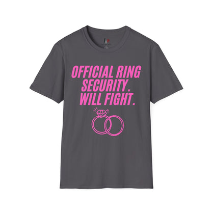 Official ring security, will fight, T-Shirt, Funny Bachelorette Party Tee