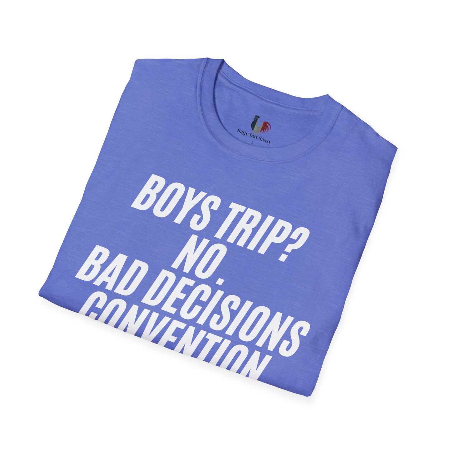 Boys trip? No. Bad decisions convention, T-Shirt, Funny Bachelor Party Tee