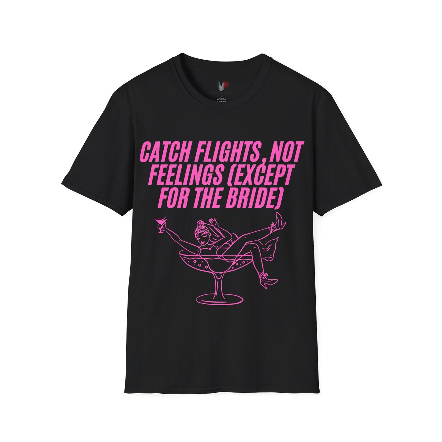 Catch flights, not feelings (except for the bride), T-Shirt, Funny Bachelorette Party Tee