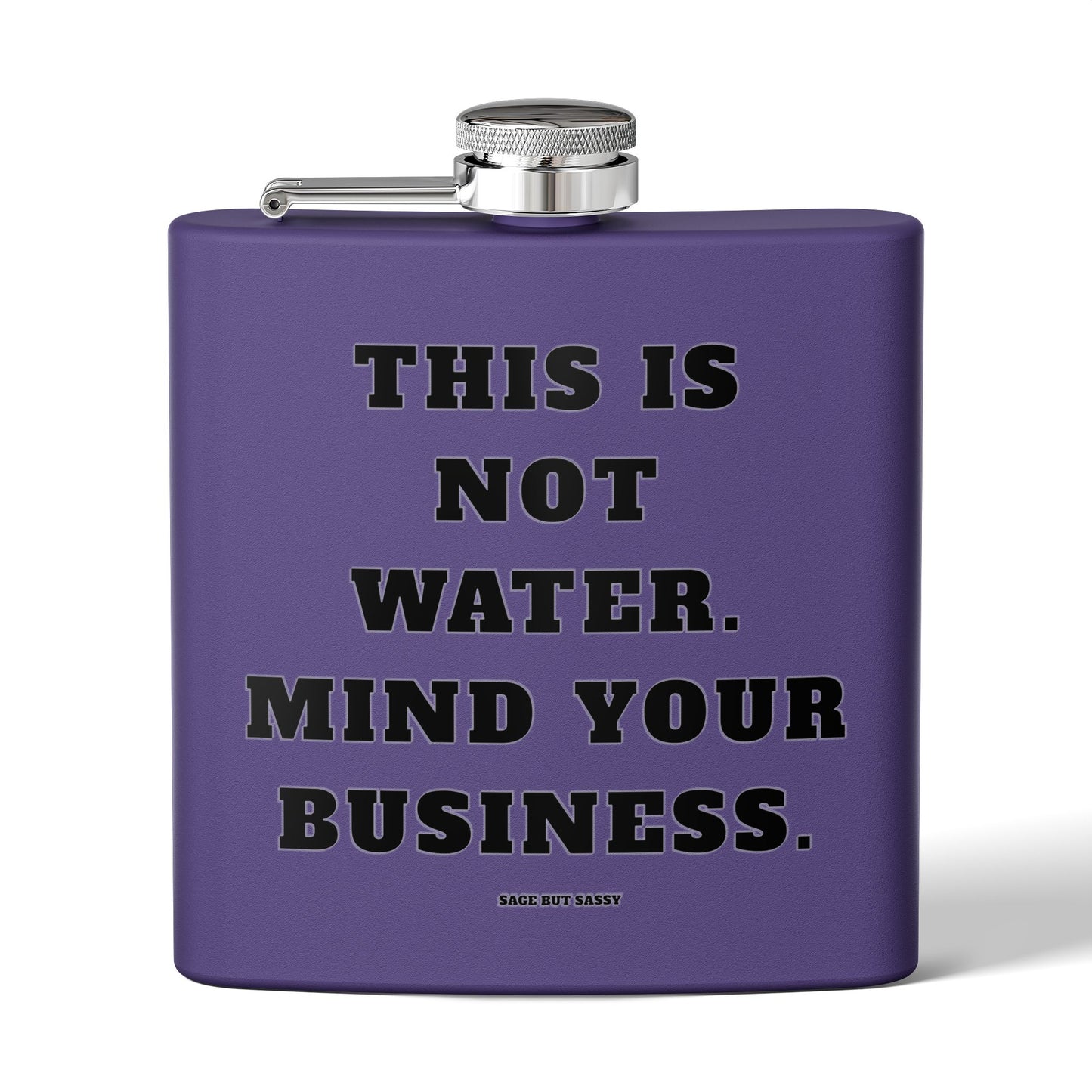 This is not water, Mind your business,  Flask, Stainless Steel Hip Flask, Skiing and Snowboarding accessories, 6oz