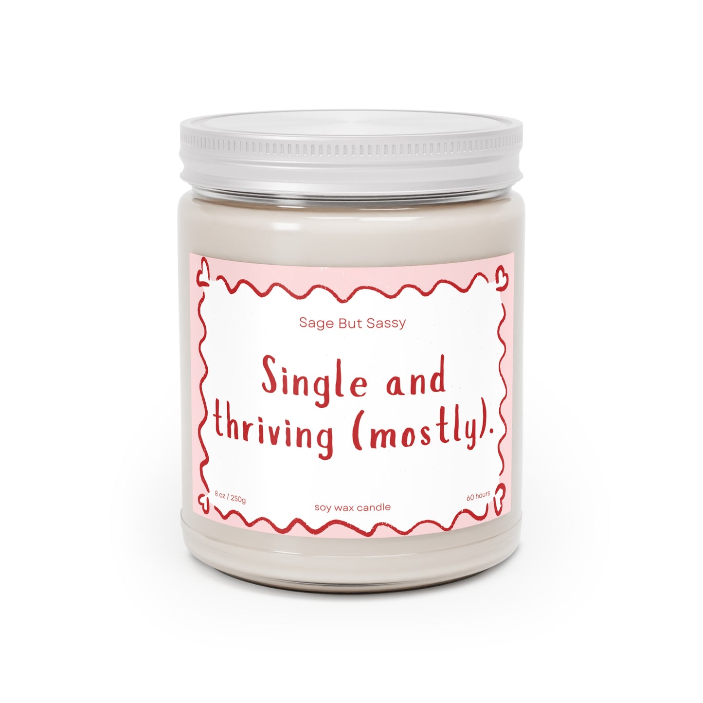 Single and thriving (mostly) Funny Valentine’s Day Candle. Perfect Gift for Him/Her