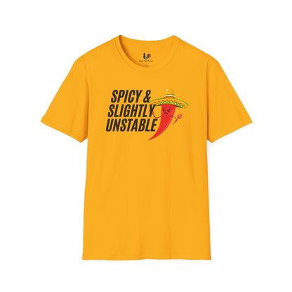 Spicy and slightly unstable, T-Shirt, Funny Cinco de Mayo gift
