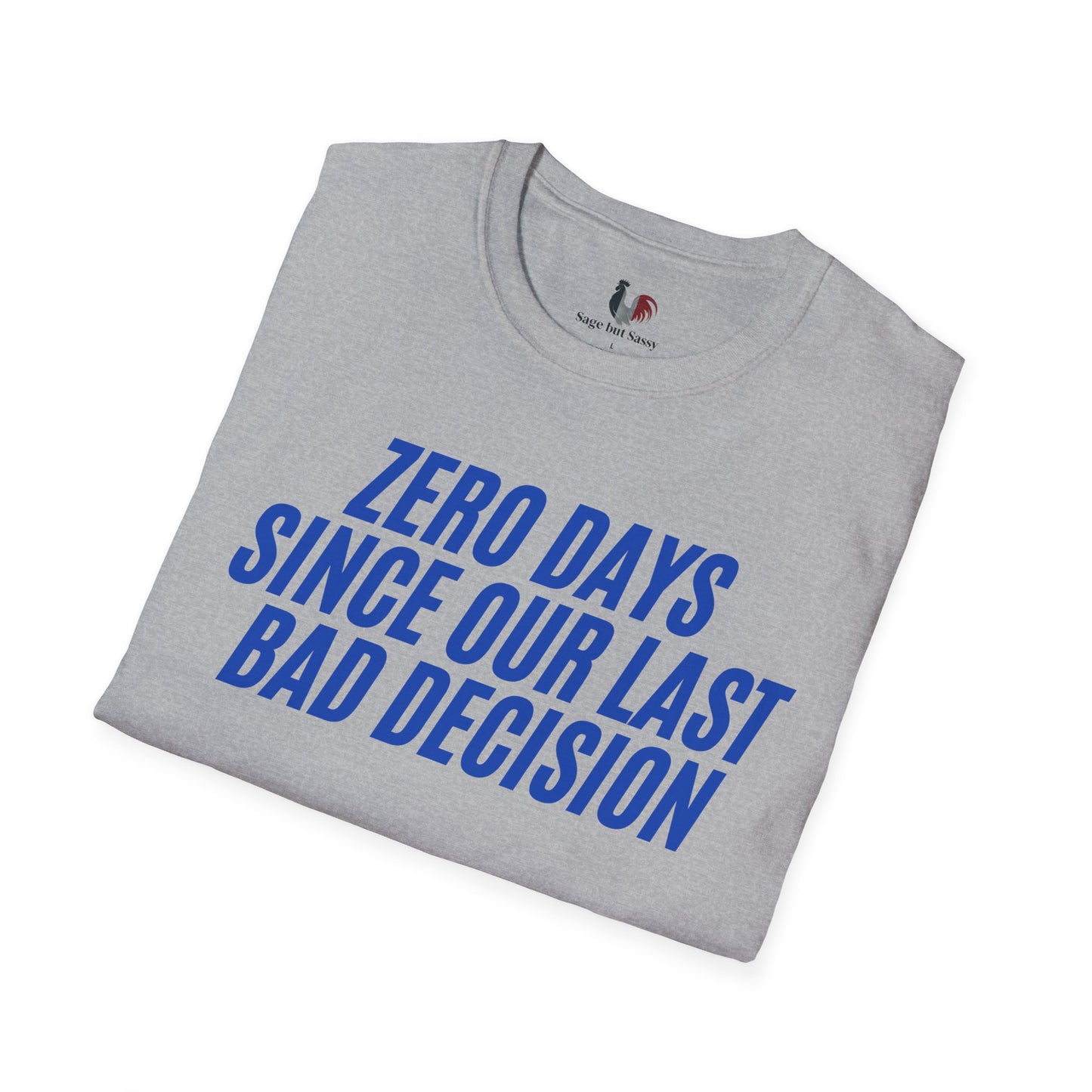Zero days since our last bad decision, T-Shirt, Funny Bachelor Party Tee