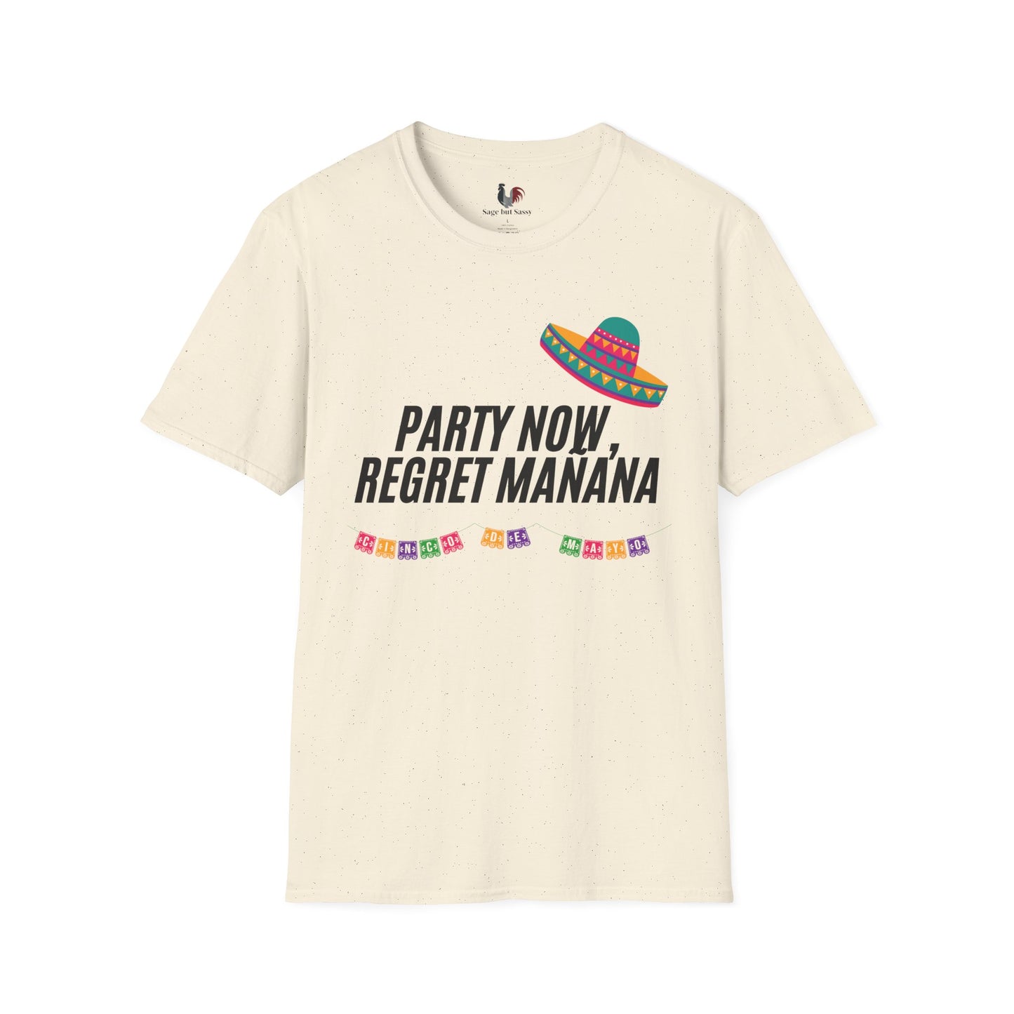 Party now, regret maňana, T-Shirt, Funny Cinco de Mayo gift