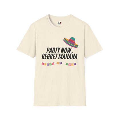 Party now, regret maňana, T-Shirt, Funny Cinco de Mayo gift