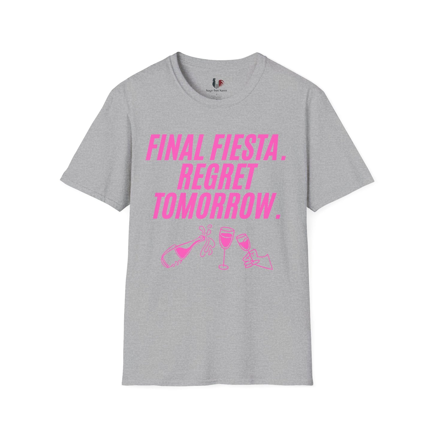 Final fiesta. Regret tomorrow, T-Shirt, Funny Bachelorette Party Tee