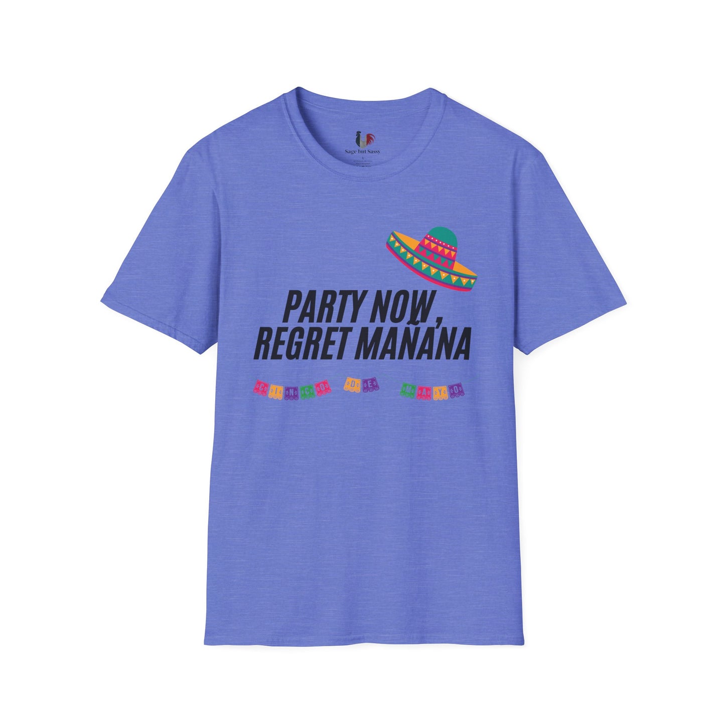 Party now, regret maňana, T-Shirt, Funny Cinco de Mayo gift