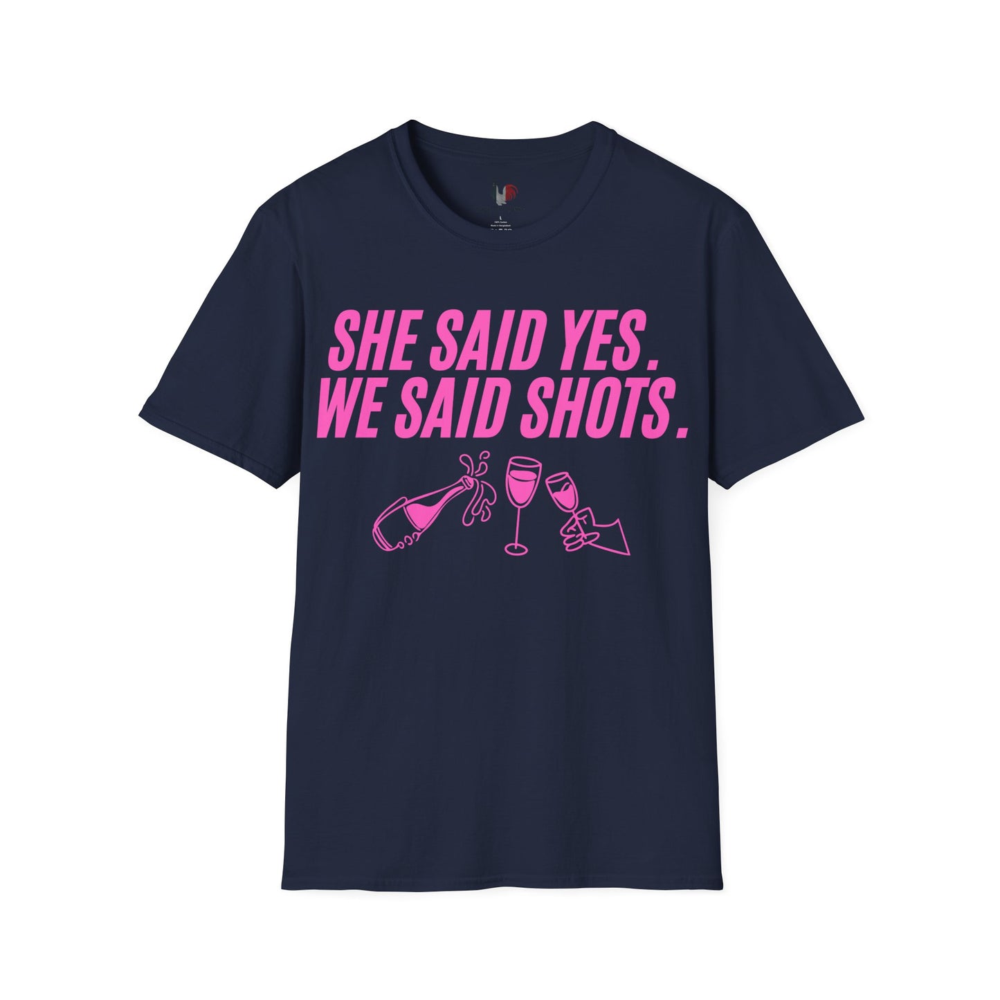 She said yes, we said shots, T-Shirt, Funny Bachelorette Party Tee