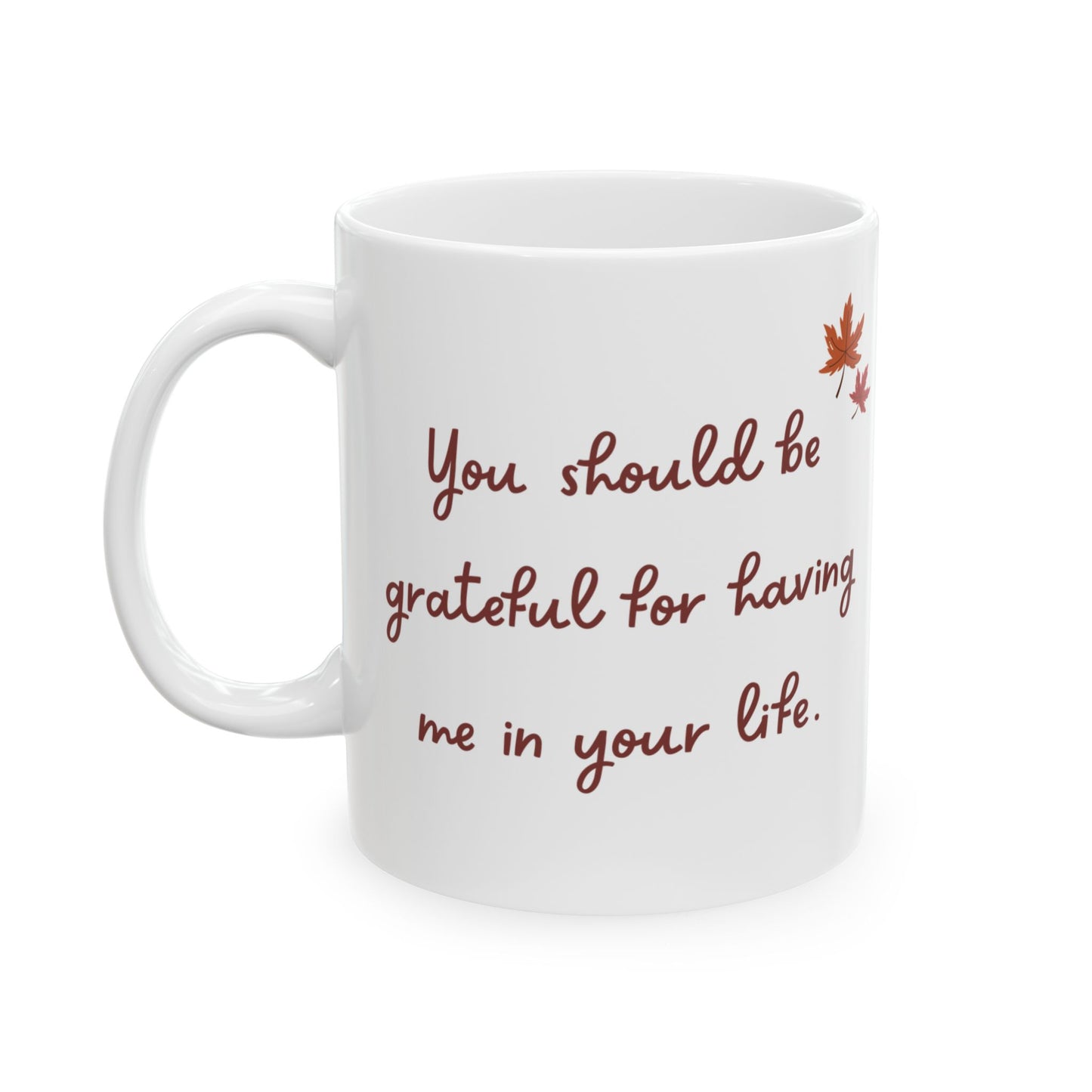 Funny Thanksgiving Mug - Thanksiving Gift for a Friend/Boyfriend/Girlfriend/Mom/Dad/Bestie.