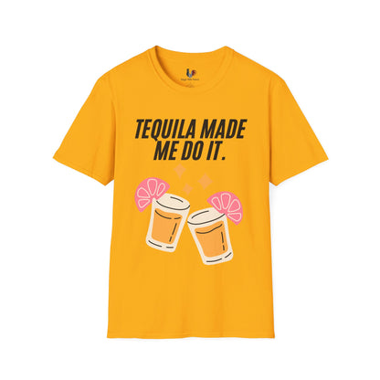 Tequila made me do it, T-Shirt, Funny Cinco de Mayo gift