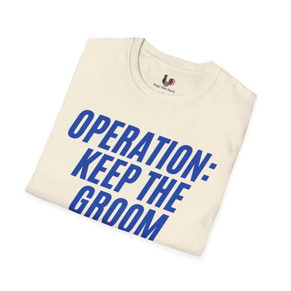 Operation: keep the groom alive, T-Shirt, Funny Bachelor Party Tee