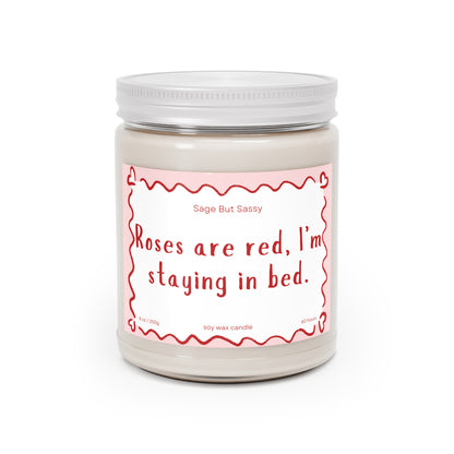 Roses are red I'm staying in bed. Funny Valentine’s Day Candle. Perfect Gift for Him/Her, single