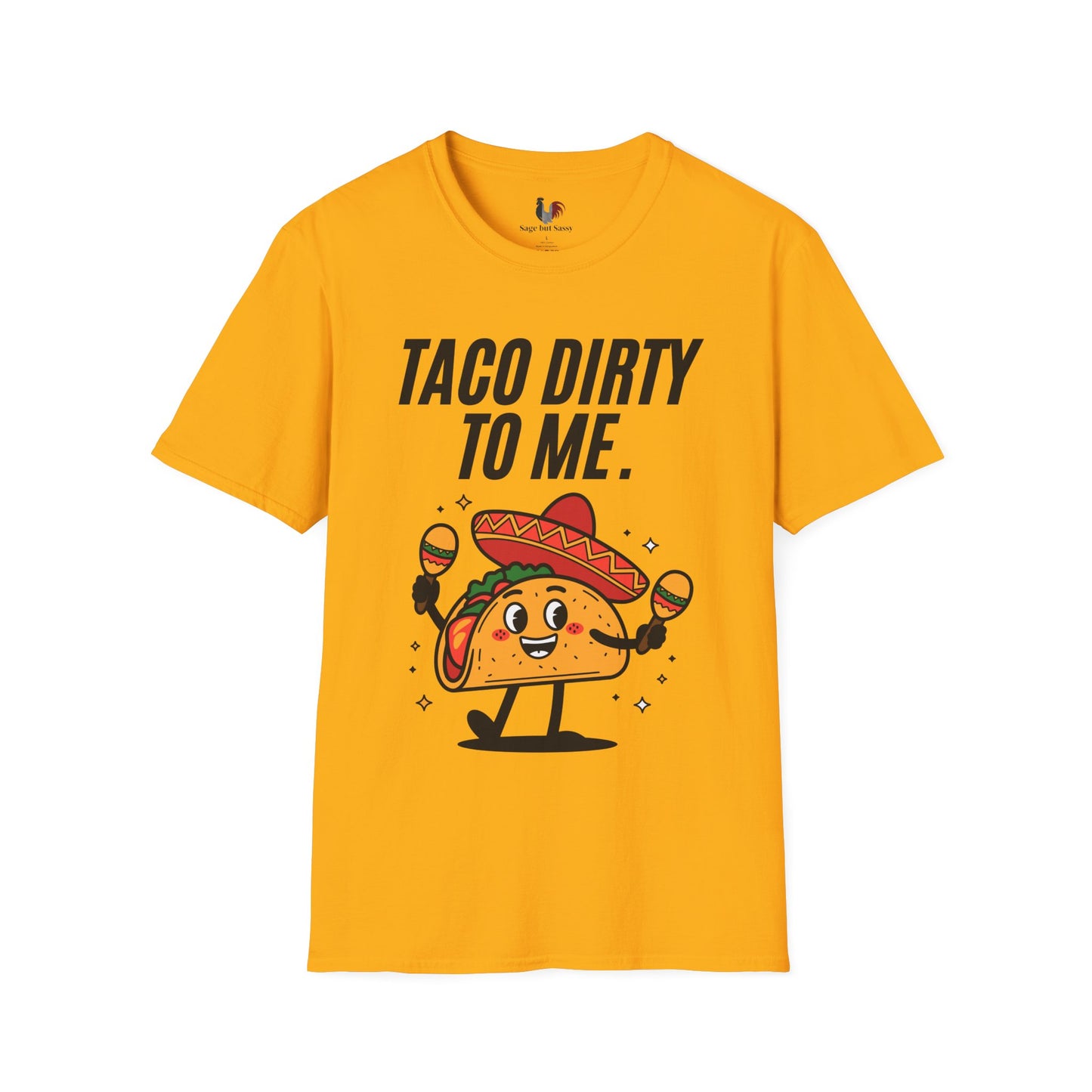 Taco dirty to me, T-Shirt, Funny Cinco de Mayo gift