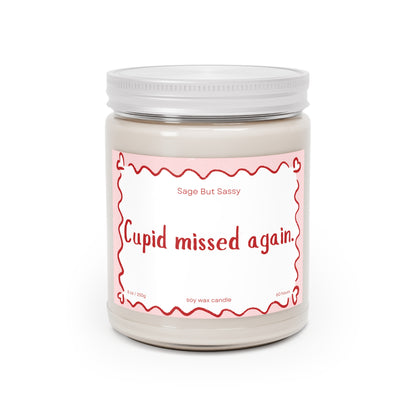 Cupid missed again. Funny Valentine’s Day Candle. Perfect Gift for Him/Her, single
